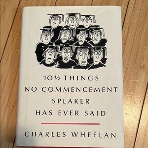 Graduation gift 10 things no commencement speaker ever said by charles wheelan